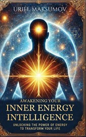 Awakening Your Inner Energy Intelligence