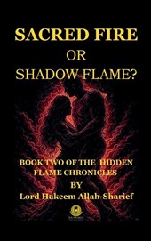 SACRED FIRE OR SHADOW FLAME