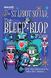 Starbot Squad - The Bleep-Blop Files