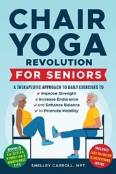 Chair Yoga Revolution for Seniors
