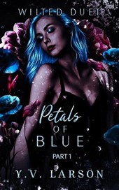 Petals of Blue: Part One