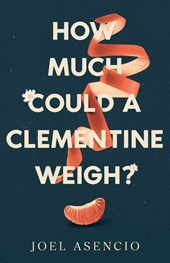 How Much Could a Clementine Weigh?