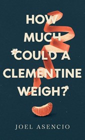 How Much Could a Clementine Weigh?