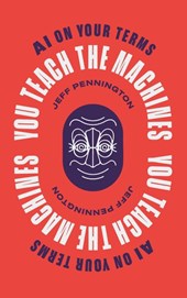 You Teach the Machines