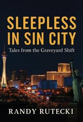 Sleepless in Sin City: Tales from the Graveyard Shift