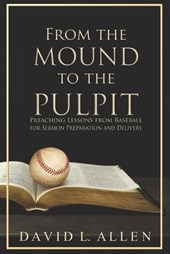 Allen, D: From the Mound to the Pulpit