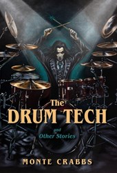 The Drum Tech: And Other Stories