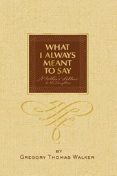 What I Always Meant to Say