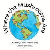 Where the Mushrooms Are