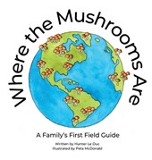 Where the Mushrooms Are