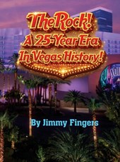 The Rock! A 25-Year Era in Vegas History