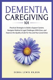 Dementia Caregiving 101