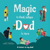 Magic Is Real, When Dad Is Here