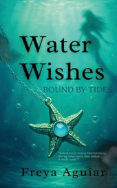 Water Wishes: Bound by Tides