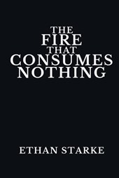The Fire That Consumes Nothing