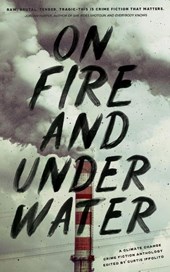On Fire and Under Water