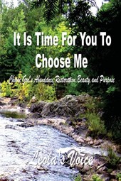 It Is Time For You To Choose Me