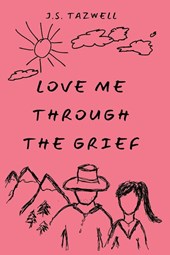 Love Me Through the Grief