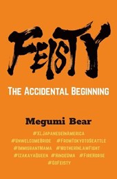 Feisty—The Accidental Beginning