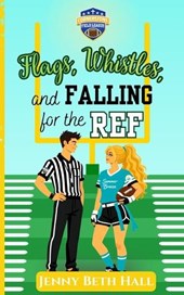 Flags, Whistles, and Falling for the Ref