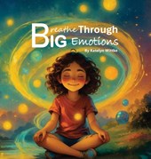 Breathe Through Big Emotions
