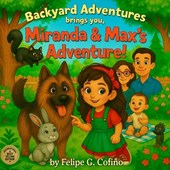 Backyard Adventures Brings You, Miranda & Max's Adventure!