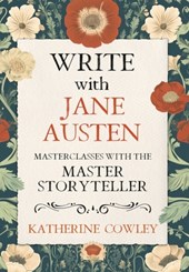 Write with Jane Austen: Masterclasses with the Master Storyteller