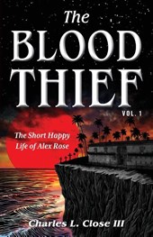The Blood Thief, Vol. 1