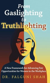 From Gaslighting to Truthlighting