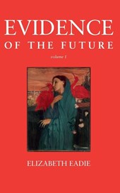 Evidence of the Future, Volume 1