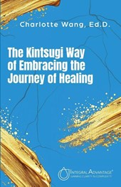 The Kintsugi Way of Embracing the Journey of Healing