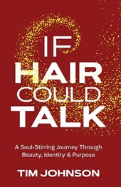 If Hair Could Talk