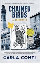 Chained Birds: A Crimemoir