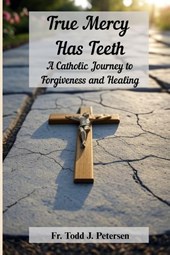 True Mercy Has Teeth