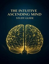 The Intuitive Ascending Mind Guide