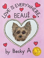 Love Is Everywhere, Beau!