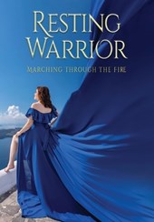 Resting Warrior: Marching Through the Fire