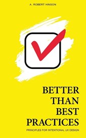Better Than Best Practices