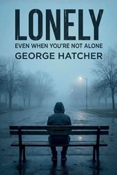 Lonely, Even When You're Not Alone