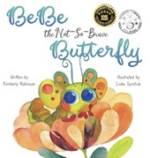 BeBe the Not-So-Brave Butterfly