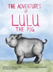 The Adventures of Lulu The Pig
