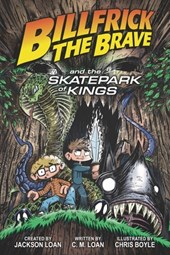 Billfrick the Brave and the Skatepark of Kings