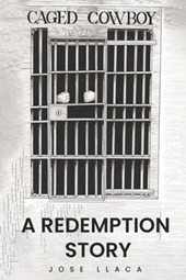 Caged Cowboy: A Redemption Story