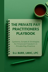 The Private Pay Practitioners Playbook