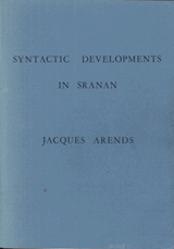 Syntactic Developments in Sranan | Jacobus Tarcisius Gerardus Arends | F2E76BA5A9083802D