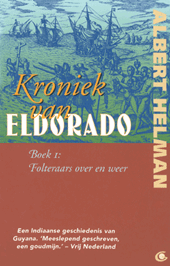 Kroniek van Eldorado. Deel 1. Folteraars over en weer