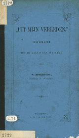 'Uit mijn verleden.' Bijdrage tot de kennis van Suriname | Boekhoudt | F69649D6F5822A873