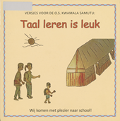 Taal leren is leuk. Wij komen met plezier naar school!