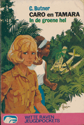 Caro en Tamara. In de groene hel