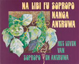Na libi fu Sopropo nanga Antruwa. Het leven van Sopropo en Antruwa | Gajadin;  Middellijn | F94F4CEBB7B6ECB9B